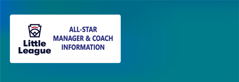 2025 ALL-STAR MANAGERS & COACHES TOURNAMENT INFORMATION